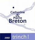 0 Catherine & Pierre Brton - Bourgueil Trinch!